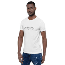 Load image into Gallery viewer, We Bend in Half to Make You Laugh Unisex T-Shirt
